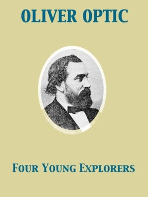 cover image of Four Young Explorers  or, Sight-Seeing in the Tropics